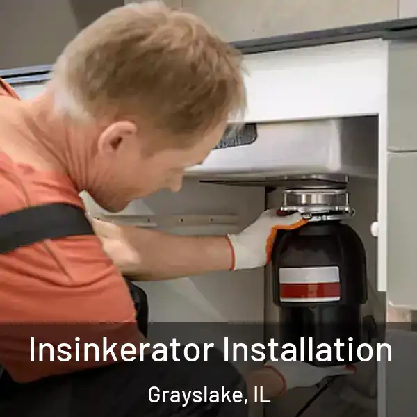  Insinkerator Installation Grayslake, IL