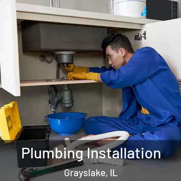  Plumbing Installation Grayslake, IL
