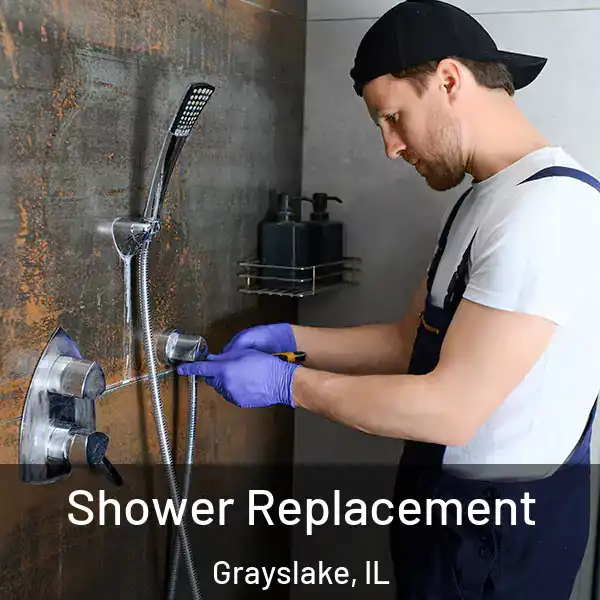  Shower Replacement Grayslake, IL
