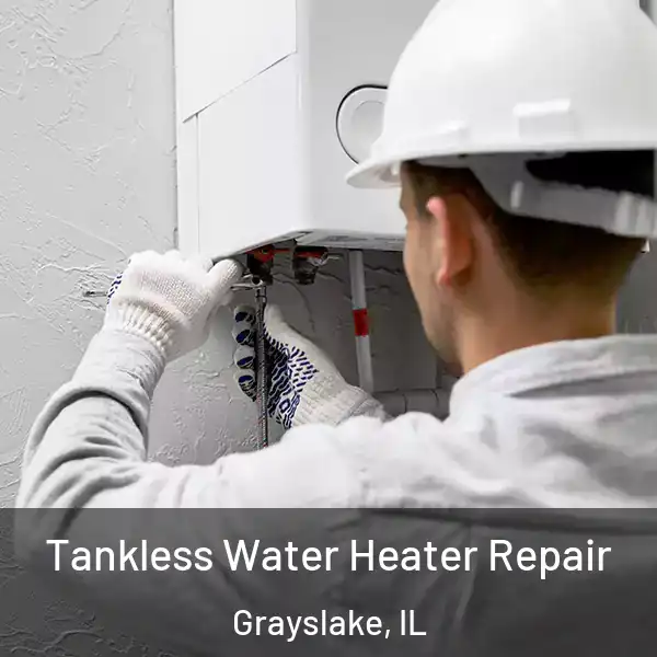  Tankless Water Heater Repair Grayslake, IL