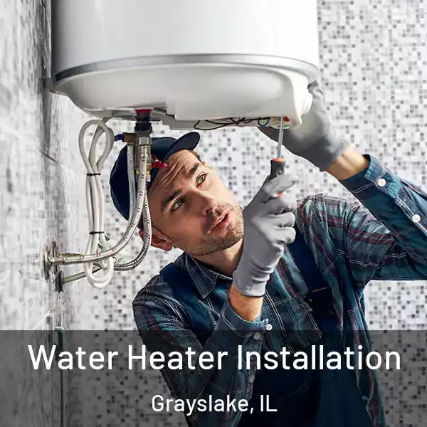  Water Heater Installation Grayslake, IL